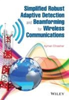 Ayman Elnashar, ElNashar Ayman - Simplified Robust Adaptive Detection and Beamforming for Wireless