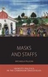 Michaela Pelican - Masks and Staffs