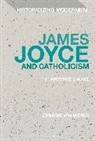 Chrissie Mierlo, Chrissie Van Mierlo, Matthew Feldman, Erik Tonning - James Joyce and Catholicism