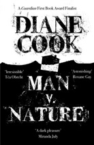 Diane Cook - Man V. Nature