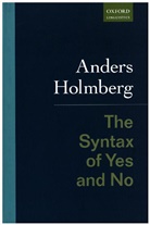 Anders Holmberg, Anders (Professor of Theoretical Linguis Holmberg - Syntax of Yes and No