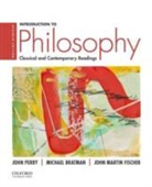 Michael Bratman, John Martin Fisher, John Perry, John Bratman Perry - Introduction to Philosophy