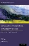 Rashmi Goel, Rashmi (Associate Professor Goel, Rashmi Goodmark Goel, Rashmi Goel, Rashmi (Associate Professor Goel, Goel Rashmi... - Comparative Perspectives on Gender Violence