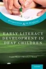 Connie Mayer, Connie (Associate Professor Mayer, Connie Trezek Mayer, Mayer Connie, Beverly J Trezek, Beverly J. Trezek... - Early Literacy Development in Deaf Children