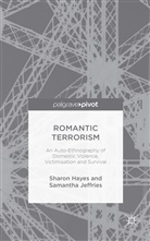 Hayes, S Hayes, S. Hayes, Sharon Hayes, Sharon Jeffries Hayes, S Jeffries... - Romantic Terrorism