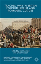 Neil Russell Ramsey, Gillian Russell, Ramsey, Ramsey, Neil Ramsey, Gillia Russell... - Tracing War in British Enlightenment and Romantic Culture