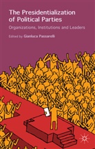 Gianluca Passarelli, Gianluc Passarelli, Gianluca Passarelli - Presidentialization of Political Parties