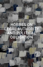 Luciano Venezia - Hobbes on Legal Authority and Political Obligation