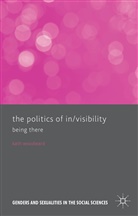 Kath Woodward - Politics of in Visibility