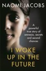 Naomi Jacobs - I Woke Up in the Future