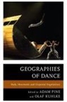 Olaf Kuhlke, Kuhlke Olaf, Adam M. Pine, Pine Adam M. - Geographies of Dance Body Movepb