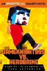 Mark Cheverton, Cheverton Mark, Mark Cheverton - Gameknight999 Vs. Herobrine: a Gameknight999 Adventure