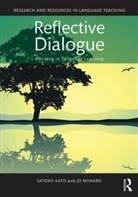 Satoko Kato, Satoko (Kanda University of International St Kato, Satoko (Kanda University of International Studies Kato, Satoko Mynard Kato, Jo Mynard, Jo (Kanda University of International Studies Mynard - Reflective Dialogue