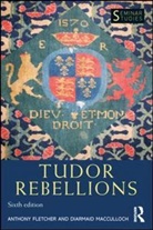 Anthony Fletcher, Anthony Macculloch Fletcher, Diarmaid MacCulloch - Tudor Rebellions