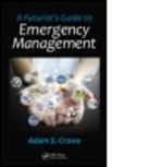 Adam S. Crowe, Adam S. (Richmond Crowe, Crowe Adam S. - Futurist''s Guide to Emergency Management