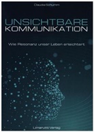 Alexandra Roidmaier, Claudia Schumm - Unsichtbare Kommunikation