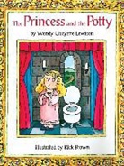 Wendy Cheyette Lewison, Wendy Cheyette/ Brown Lewison, Rick Brown - The Princess and the Potty