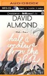 David Almond, David/ Halverson Almond, Richard Halverson - Half a Creature from the Sea (Audio book)