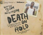Anita Folsom, Burton W. Folsom, Barry Scott - Death on Hold: A Prisoner's Desperate Prayer and the Unlikely Family Who Became God's Answer (Audio book)