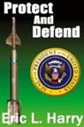 Eric L. Harry - Protect and Defend