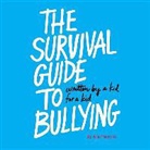 Aija Mayrock, Aija Mayrock - The Survival Guide to Bullying: Written by a Kid for a Kid (Audio book)