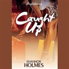 Shannon Holmes, Cary Hite - Caught Up (Audio book)