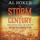 William Hogeland, Al Roker, Byron Wagner - The Storm of the Century: Tragedy, Heroism, Survival, and the Epic True Story of America's Deadliest Natural Disaster: The Great Gulf Hurricane (Audiolibro)