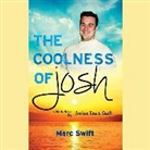 Marc Swift, Marc Swift - The Coolness of Josh (Audio book)