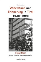Horst Schreiber - Widerstand und Erinnerung in Tirol 1938-1998