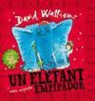 Tony Ross, David Walliams - Un elefant una miqueta empipador