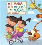 Lincoln Child, Ana Zurita, Ana Zurita Jiménez - Mi mama es la mejor madre del mundo; My Mom is the best Mom in the