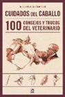 Olivier Laude, Claude Lux - Cuidados del caballo : 100 consejos y trucos del veterinario