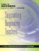 Tina Boogren, Tina H. Boogren - Supporting Beginning Teachers