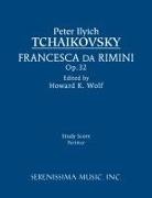 Peter Ilyich Tchaikovsky, Clark Mcalister, Howard K. Wolf - Francesca da Rimini, Op.32