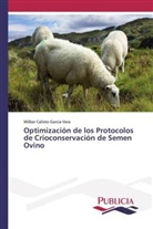 Wilber Calixto Garcia Vera - Optimización de los Protocolos de Crioconservación de Semen Ovino