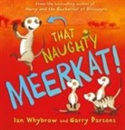 Ian Whybrow, Ian/ Parsons Whybrow, Garry Parsons - That Naughty Meerkat!