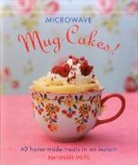 Hannah Miles, Miles Hannah, Clare Winfield - Microwave Mug Cakes!