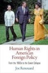 Joe Renouard - Human Rights in American Foreign Policy