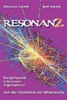 Stephano Sabetti - Resonanz-Energiedynamik in Bewussten Organisationen Von Der Hierarchie Zur Wholearchy(r)