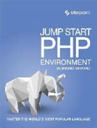 Bruno Skvorc - Jump Start PHP Environment