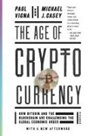 Michael J Casey, Michael J. Casey, Pau Vigna, Paul Vigna, Paul/ Casey Vigna - The Age of Cryptocurrency