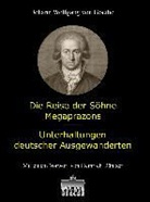 Johann Wolfgang von Goethe, Bernd Kemter - Reise der Söhne Megaprazons und Unterhaltungen deutscher Ausgewanderten