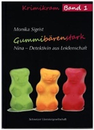 Monika Sigrist - Nina - Detektivin aus Leidenschaft: Gummibärenstark