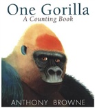 Anthony Browne, Anthony Browne - One Gorilla: A Counting Book