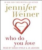 Sarah Steele, Jennifer Weiner, Jd Jackson, Sarah Steele - Who Do You Love (Audio book)