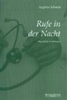 Siegfried Schmidt - Rufe in der Nacht