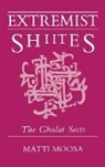 Matti Moosa - Extremist Shi''ites
