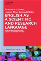 Carmen Perez-Llantada, Pérez-Llantada, Pérez-Llantada, Carmen Pérez-Llantada, Ramon Plo Alastrue, Ramó Plo Alastrué... - English in Europe - Volume 2: English as a Scientific and Research Language