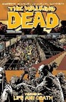 Charlie Adlard, Stefano Gaudiano, Robert Kirkman, KIRKMAN ROBERT, ROBERT KIRKMAN, Gaudiano Stefano... - WALKING DEAD TP 24 LIFE AND DEATH