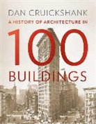 Dan Cruickshank - A History of Architecture in 100 Buildings